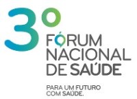 3º Fórum Nacional da Saúde